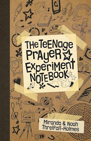 The Teenage Prayer Experiment Notebook