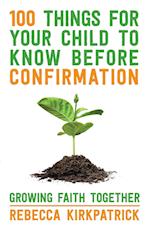100 Things for your Child to know before Confirmation