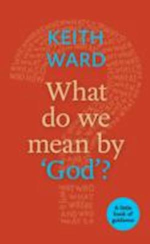 What Do We Mean by 'God'?