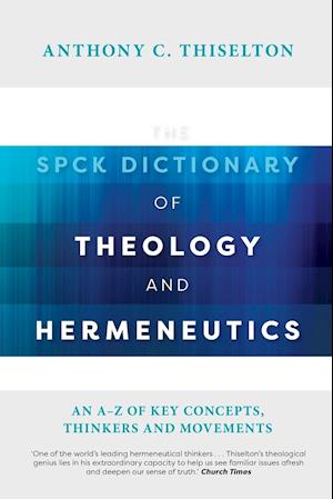 The SPCK Dictionary of Theology and Hermeneutics