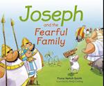 Joseph and the Fearful Family