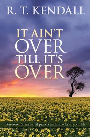 It Ain''t Over Till It''s Over