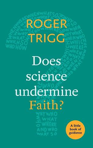 Does Science Undermine Faith?