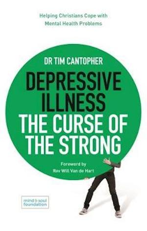 Depressive Illness: The Curse of the Strong