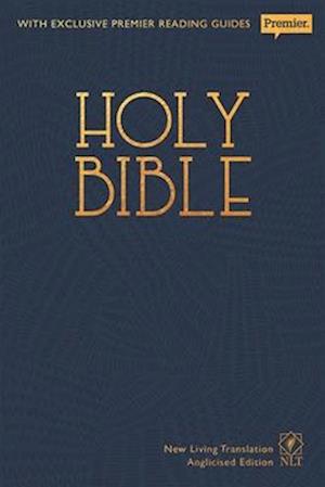 NLT Holy Bible: New Living Translation Premier Hardback Edition (Anglicised)