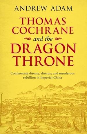 Thomas Cochrane and the Dragon Throne