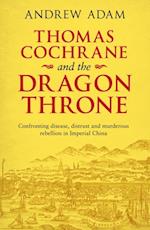 Thomas Cochrane and the Dragon Throne