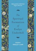 The Spiritual Formation of Evelyn Underhill
