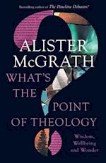 What's the Point of Theology?