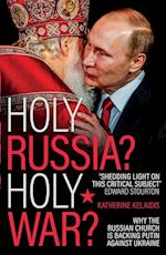 Holy Russia? Holy War?