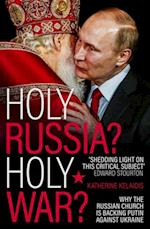 Holy Russia? Holy War?