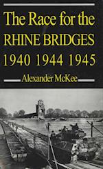 Race for the Rhine Bridges, 1940, 1944, 1945