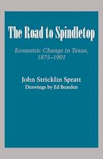 The Road to Spindletop