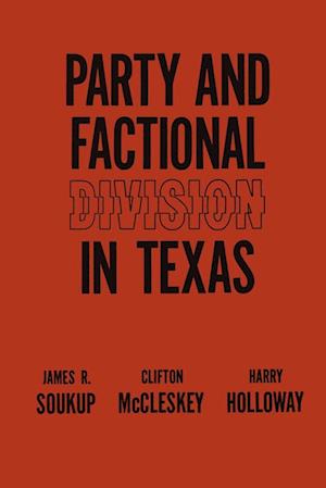 Party and Factional Division in Texas