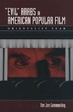 Evil Arabs in American Popular Film