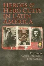 Heroes and Hero Cults in Latin America