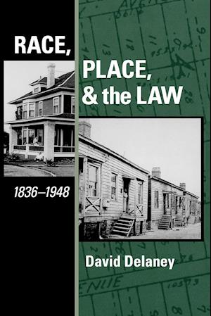 Race, Place, and the Law, 1836-1948