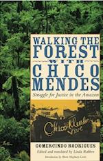 Walking the Forest with Chico Mendes
