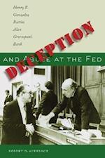 Deception and Abuse at the Fed