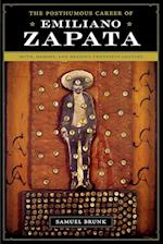 The Posthumous Career of Emiliano Zapata