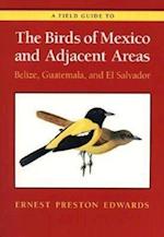 A Field Guide to the Birds of Mexico and Adjacent Areas