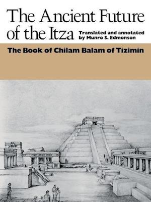 The Ancient Future of the Itza