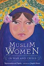 Muslim Women in War and Crisis