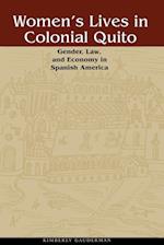 Women's Lives in Colonial Quito