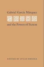 Gabriel Garcia Marquez and the Powers of Fiction