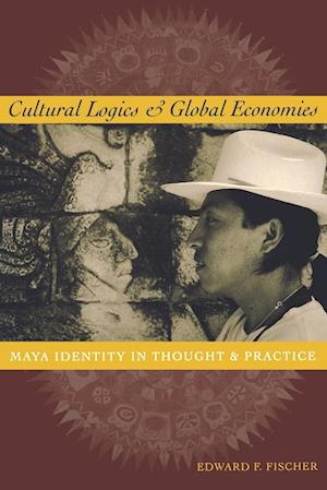 Cultural Logics and Global Economies