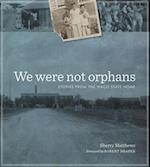 We Were Not Orphans