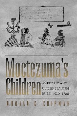 Moctezuma's Children
