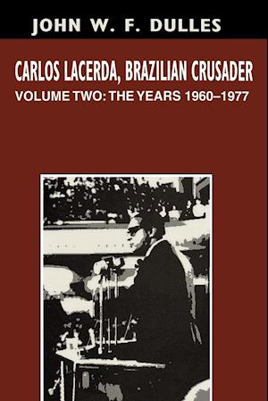 Carlos Lacerda, Brazilian Crusader