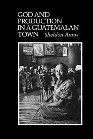 God and Production in a Guatemalan Town