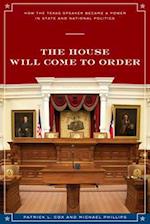 The House Will Come to Order