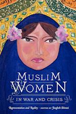 Muslim Women in War and Crisis