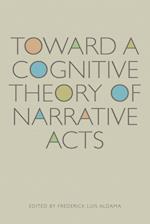 Toward a Cognitive Theory of Narrative Acts