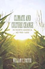 Climate and Culture Change in North America AD 900–1600