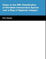 Notes on the Witt Classification of Hermitian Innerproduct Spaces over a Ring of Algebraic Integers