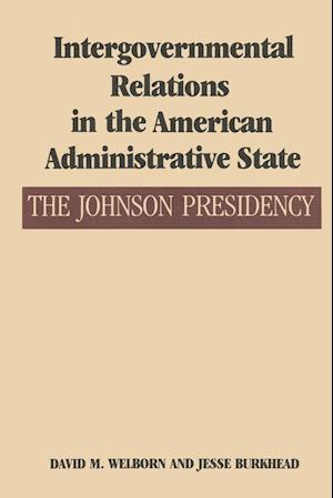 Intergovernmental Relations in the American Administrative State