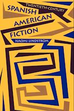 Twentieth-Century Spanish American Fiction