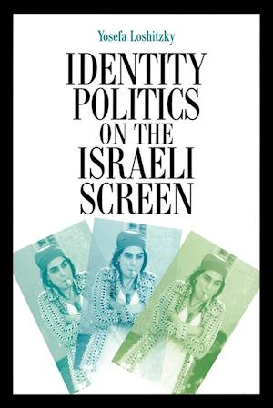 Identity Politics on the Israeli Screen