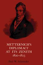 Metternich's Diplomacy at its Zenith, 1820-1823
