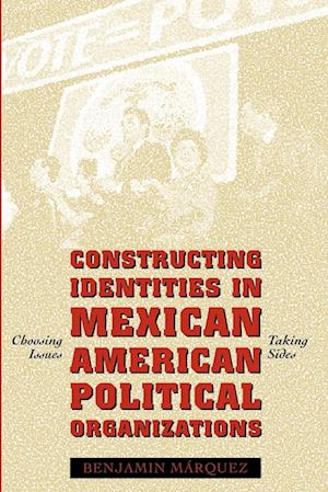Constructing Identities in Mexican-American Political Organizations