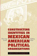 Constructing Identities in Mexican-American Political Organizations