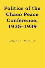 Politics of the Chaco Peace Conference, 1935-1939