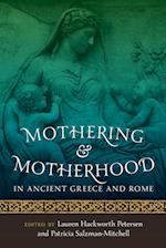 Mothering and Motherhood in Ancient Greece and Rome