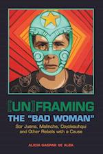 [Un]framing the "Bad Woman"