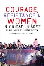Courage, Resistance, and Women in Ciudad Juárez