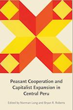 Peasant Cooperation and Capitalist Expansion in Central Peru
